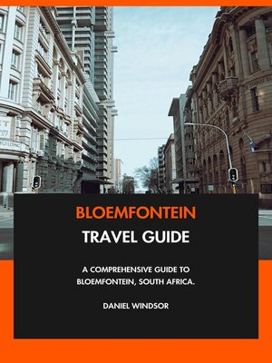 cover image of Bloemfontein Travel Guide